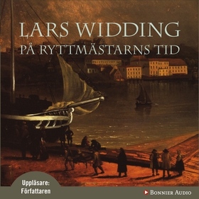 På ryttmästarns tid (ljudbok) av Lars Widding