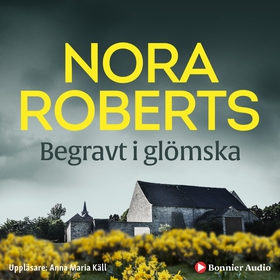 Begravt i glömska (ljudbok) av Nora Roberts