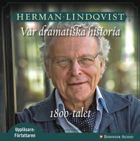 Vår dramatiska historia 1800-tal : 1800-talet (