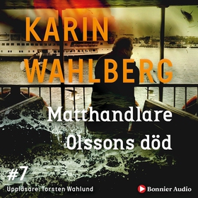 Matthandlare Olssons död (ljudbok) av Karin Wah