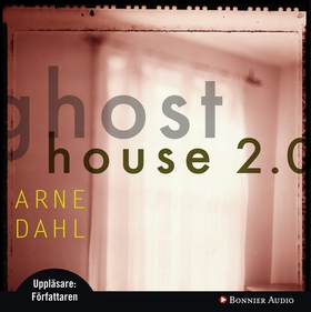 Ghost House 2.0 (ljudbok) av Arne Dahl