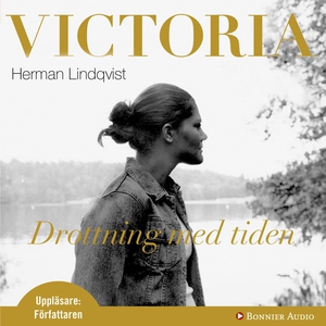 Victoria, drottning med tiden (ljudbok) av Herm