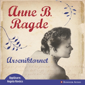 Arseniktornet (ljudbok) av Anne B, Anne B. Ragd