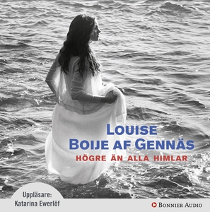 Högre än alla himlar (ljudbok) av Louise Boije