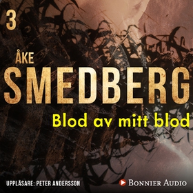 Blod av mitt blod (ljudbok) av Åke Smedberg