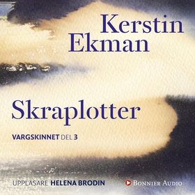 Skraplotter (ljudbok) av Kerstin Ekman