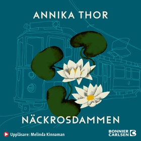 Näckrosdammen (ljudbok) av Annika Thor