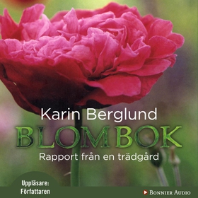 Blombok : Rapport från en trädgård (ljudbok) av