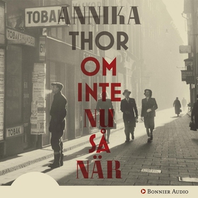 Om inte nu så när (ljudbok) av Annika Thor