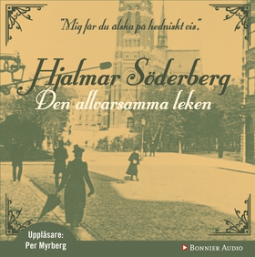 Den allvarsamma leken (ljudbok) av Hjalmar Söde