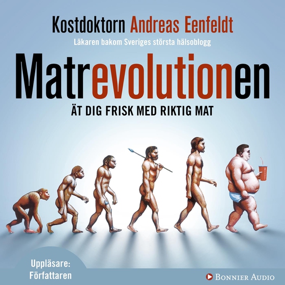 Matrevolutionen : ät dig frisk med riktig mat