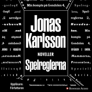 Spelreglerna (ljudbok) av Jonas Karlsson
