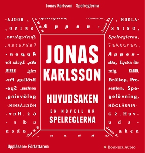 Huvudsaken : En novell ur Spelreglerna (ljudbok
