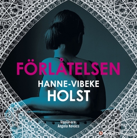Förlåtelsen (ljudbok) av Hanne-Vibeke Holst