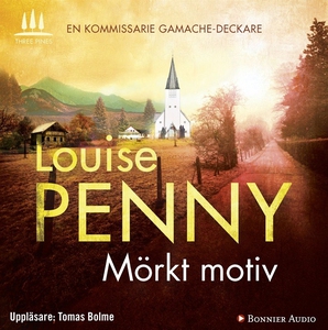 Mörkt motiv (ljudbok) av Louise Penny