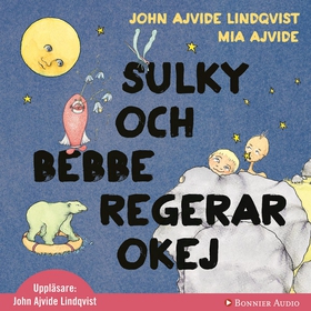 Sulky och Bebbe regerar okej (ljudbok) av John 