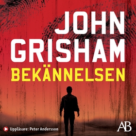 Bekännelsen (ljudbok) av John Grisham
