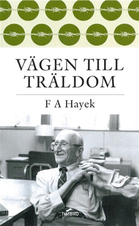 Vägen till träldom (ljudbok) av Friedrich Hayek