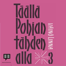 Täällä Pohjantähden alla 3 (ljudbok) av Väinö L