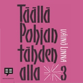 Täällä Pohjantähden alla 3