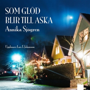 Som glöd blir till aska (ljudbok) av Annika Sjö