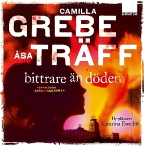 Bittrare än döden (ljudbok) av Camilla Grebe