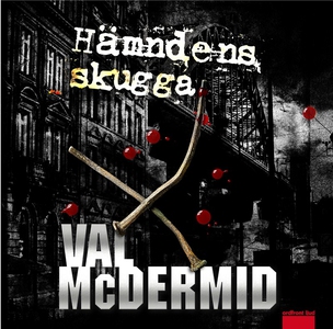 Hämndens skugga (ljudbok) av Val McDermid