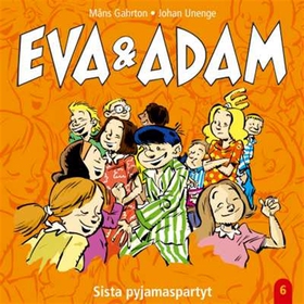 Eva & Adam : Sista pyjamaspartyt - Vol. 6 (ljud