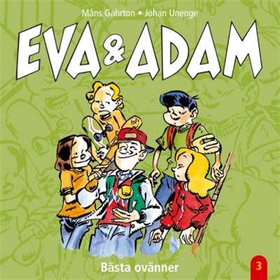 Eva & Adam : Bästa ovänner - Vol. 3 (ljudbok) a