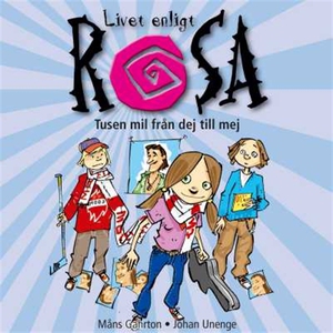 Livet enligt Rosa : tusen mil från dej till mej