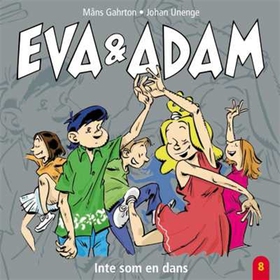 Eva & Adam : Inte som en dans - Vol. 8 (ljudbok