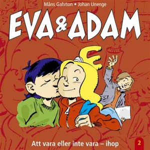 Eva & Adam : Att vara eller inte vara - ihop -