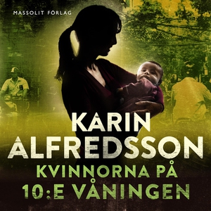 Kvinnorna på 10:e våningen (ljudbok) av Karin A