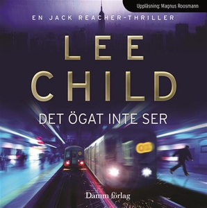 Det ögat inte ser (ljudbok) av Lee Child