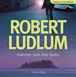 Mannen som inte fanns (ljudbok) av Robert Ludlu