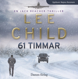 61 timmar (ljudbok) av Lee Child