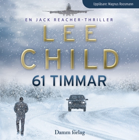 61 timmar (ljudbok) av Lee Child