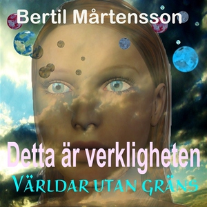 Detta är verkligheten - Världar utan gräns (lju