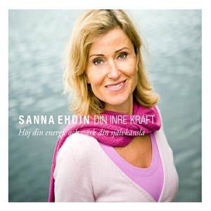 Din inre kraft (ljudbok) av Sanna Ehdin