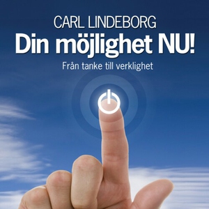 Din möjlighet NU! - Från tanke till verklighet