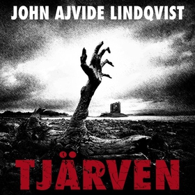 Tjärven (ljudbok) av John Ajvide Lindqvist