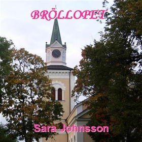 Bröllopet (ljudbok) av Sara Johnsson