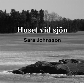 Huset vid sjön (ljudbok) av Sara Johnsson