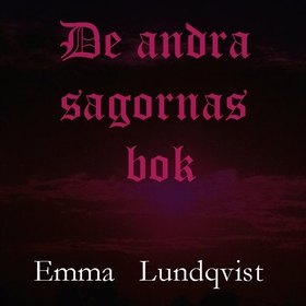 De andra sagornas bok (ljudbok) av Emma Lundqvi