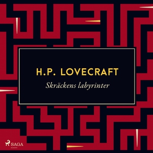 Skräckens labyrinter (ljudbok) av H.P. Lovecraf