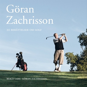 Göran Zachrisson - 20 berättelser om golf (ljud