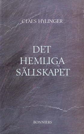 Det hemliga sällskapet (e-bok) av Claes Hylinge