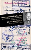 I hans majestäts tjänst : En svensk officers liv med nazistregimen