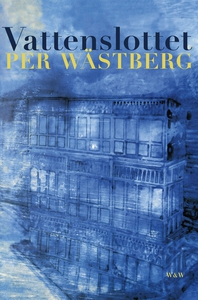 Vattenslottet (e-bok) av Per Wästberg