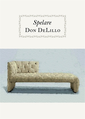 Spelare (e-bok) av Don DeLillo